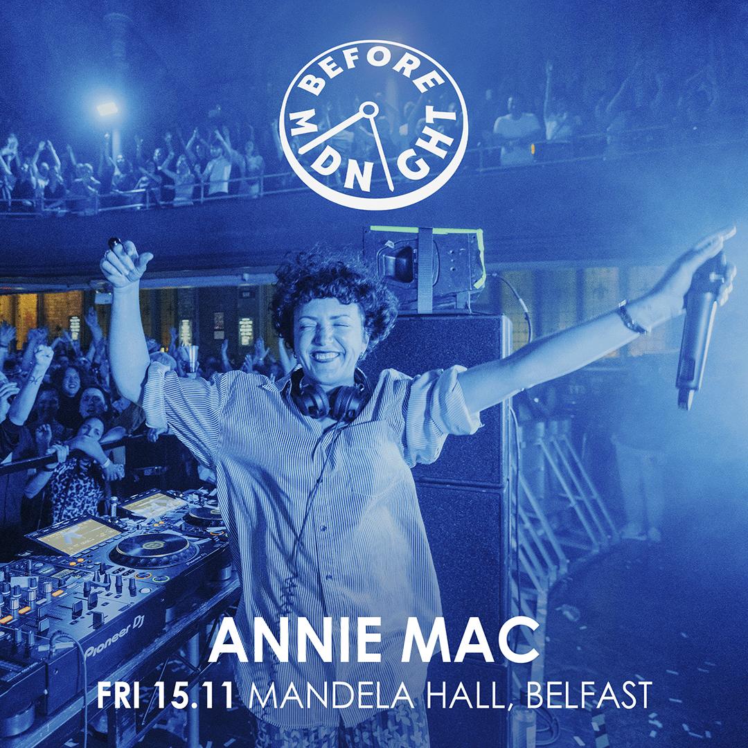 Annie Mac Presents: Before Midnight Belfast