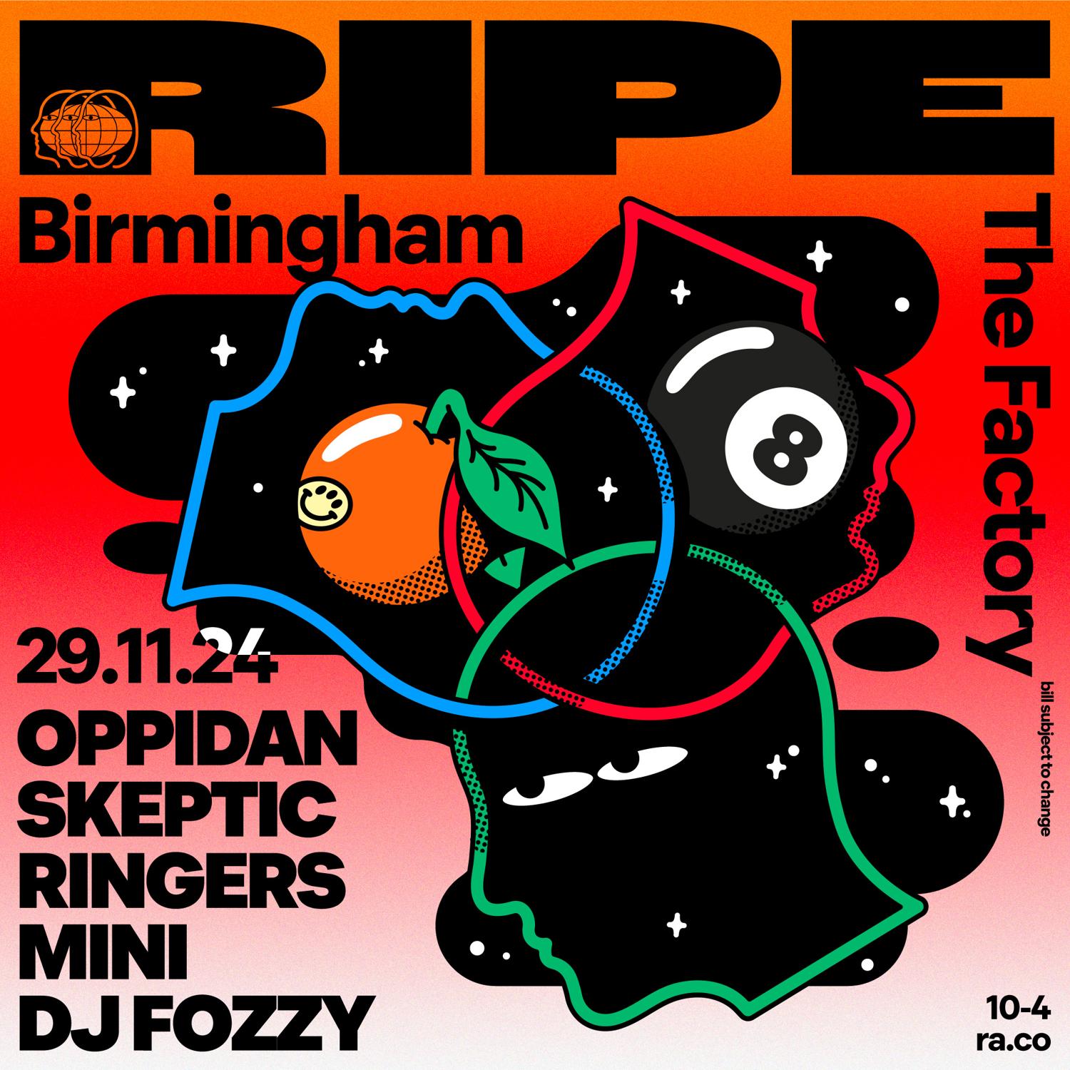 Ripe - The Factory Birmingham - Oppidan, Skeptic