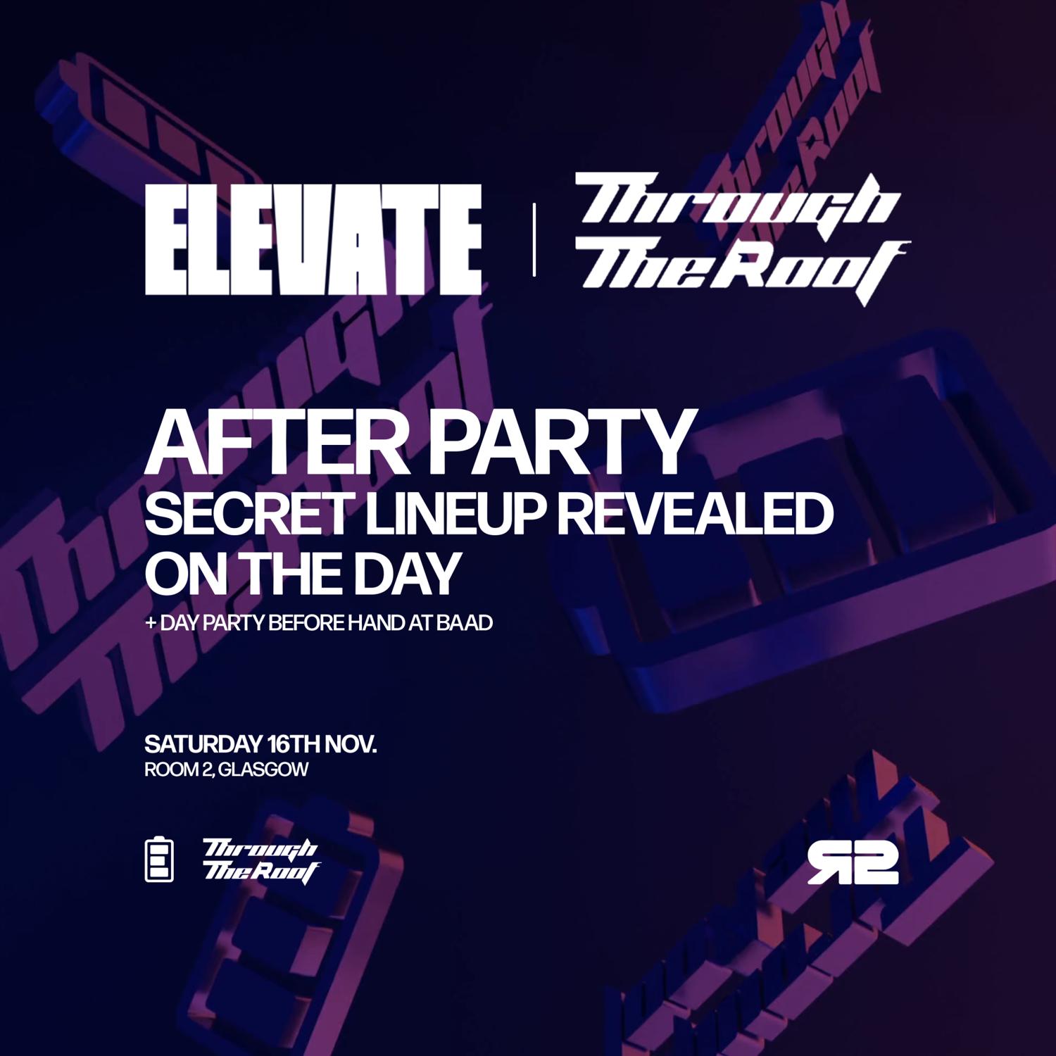 Elevate X Through The Roof - After Party