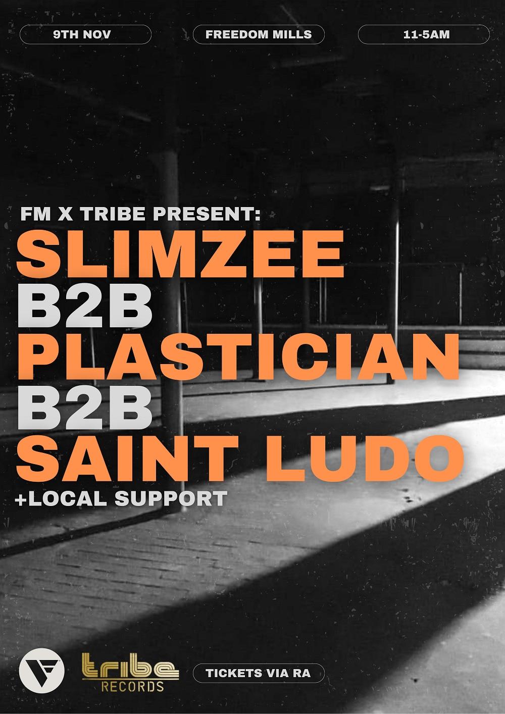 Freedom Mills & Tribe Records Presents - Slimzee B2B Plastician B2B Saint Ludo