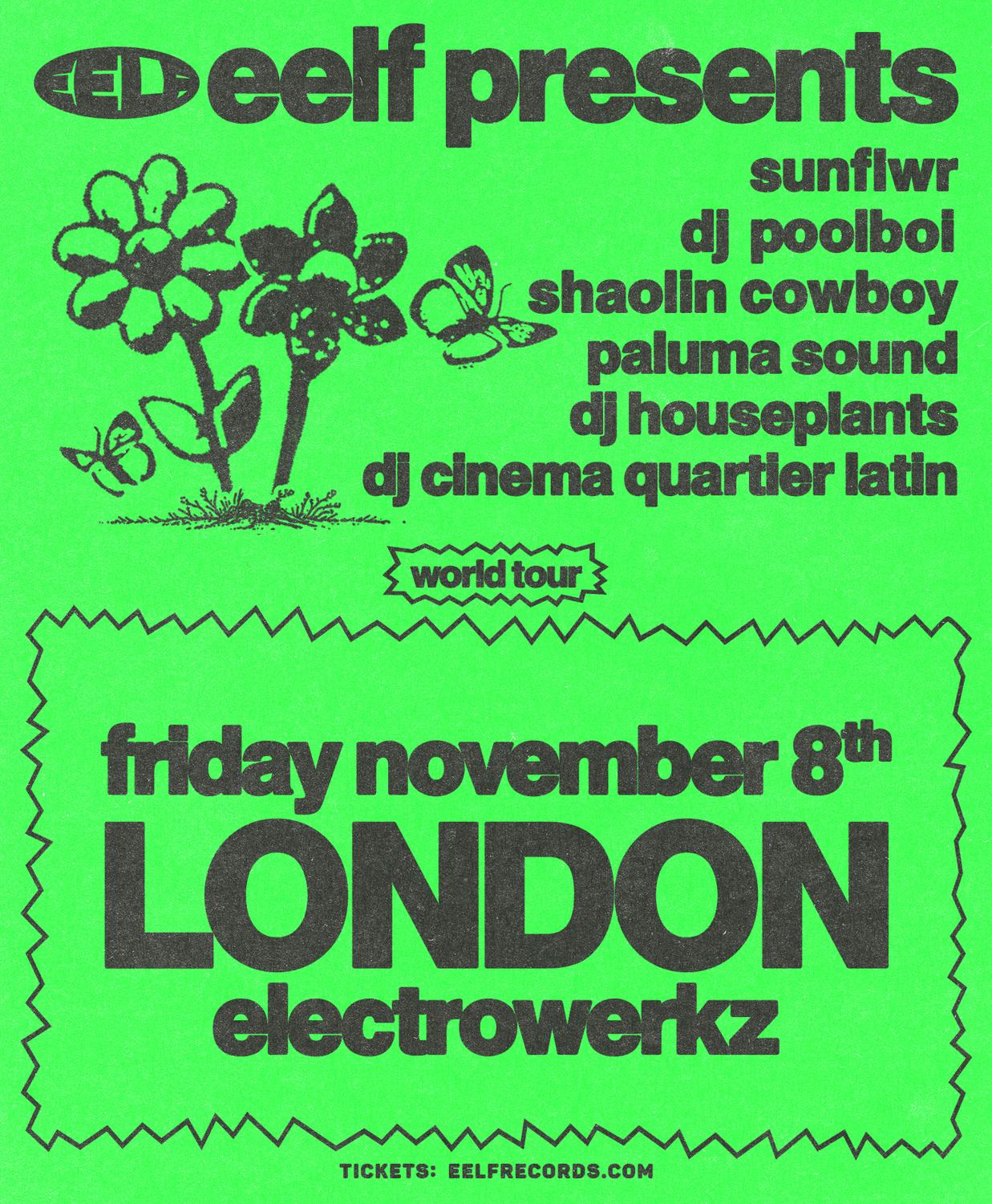 Eelf Presents: Sunflwr, Shaolin Cowboy, Dj Poolboi, Dj Houseplants