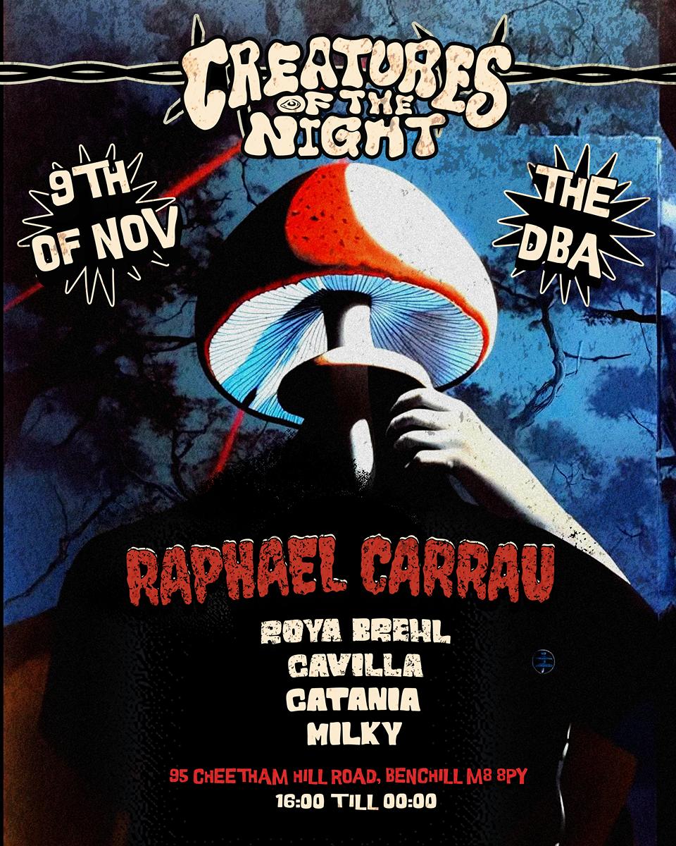 Creatures Of The Night Presents Raphael Carrau