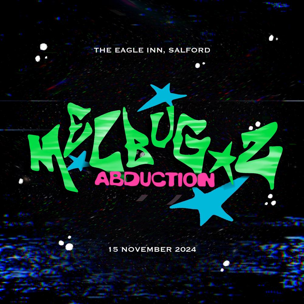 Melbug_Z 001: Abduction