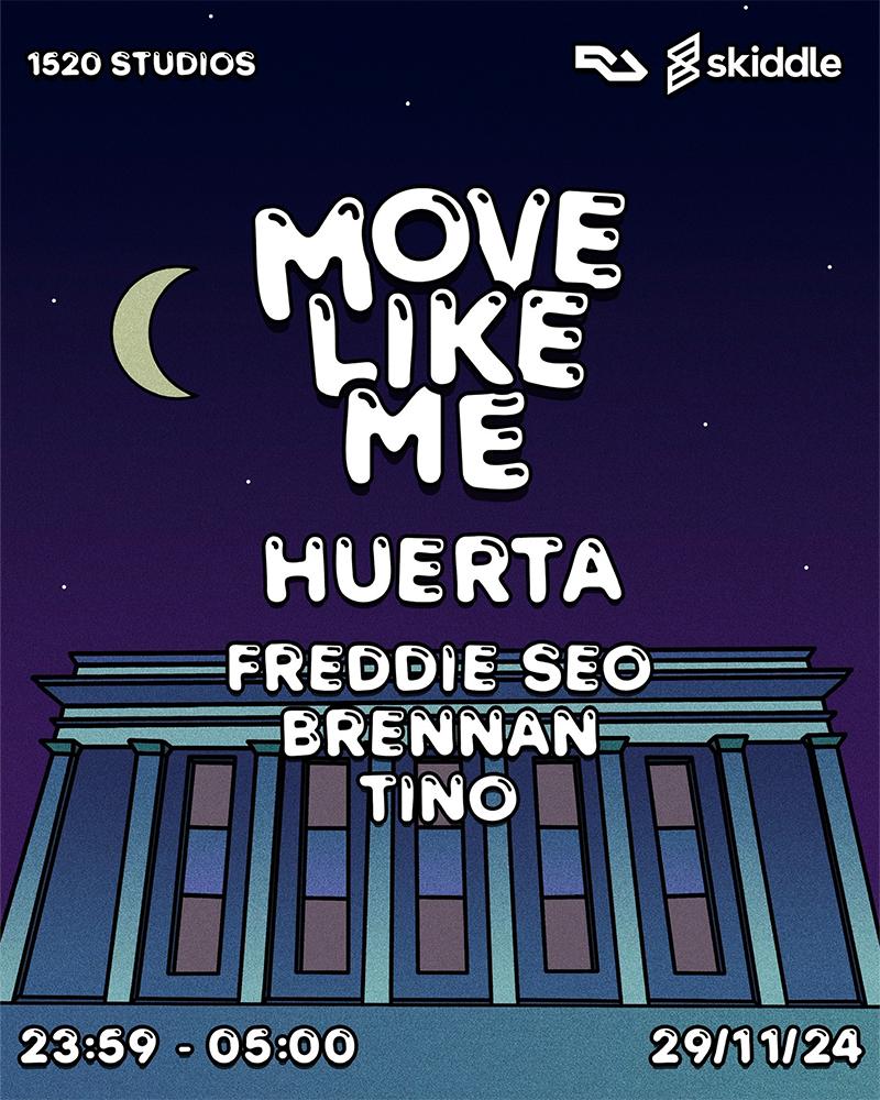 Move Like Me Presents: Huerta