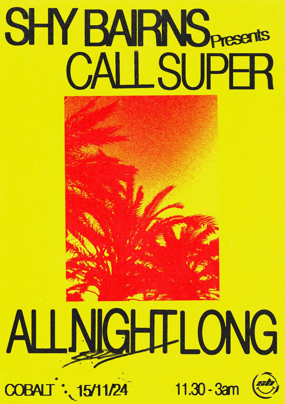 Shy Bairns // Call Super All Night Long