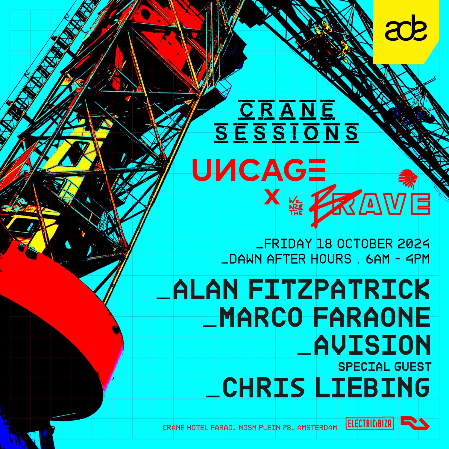 Ade Crane Sessions Uncagexwe Are The Brave Alan Fitzpatrick Marco Faraone Chris Liebing Avision