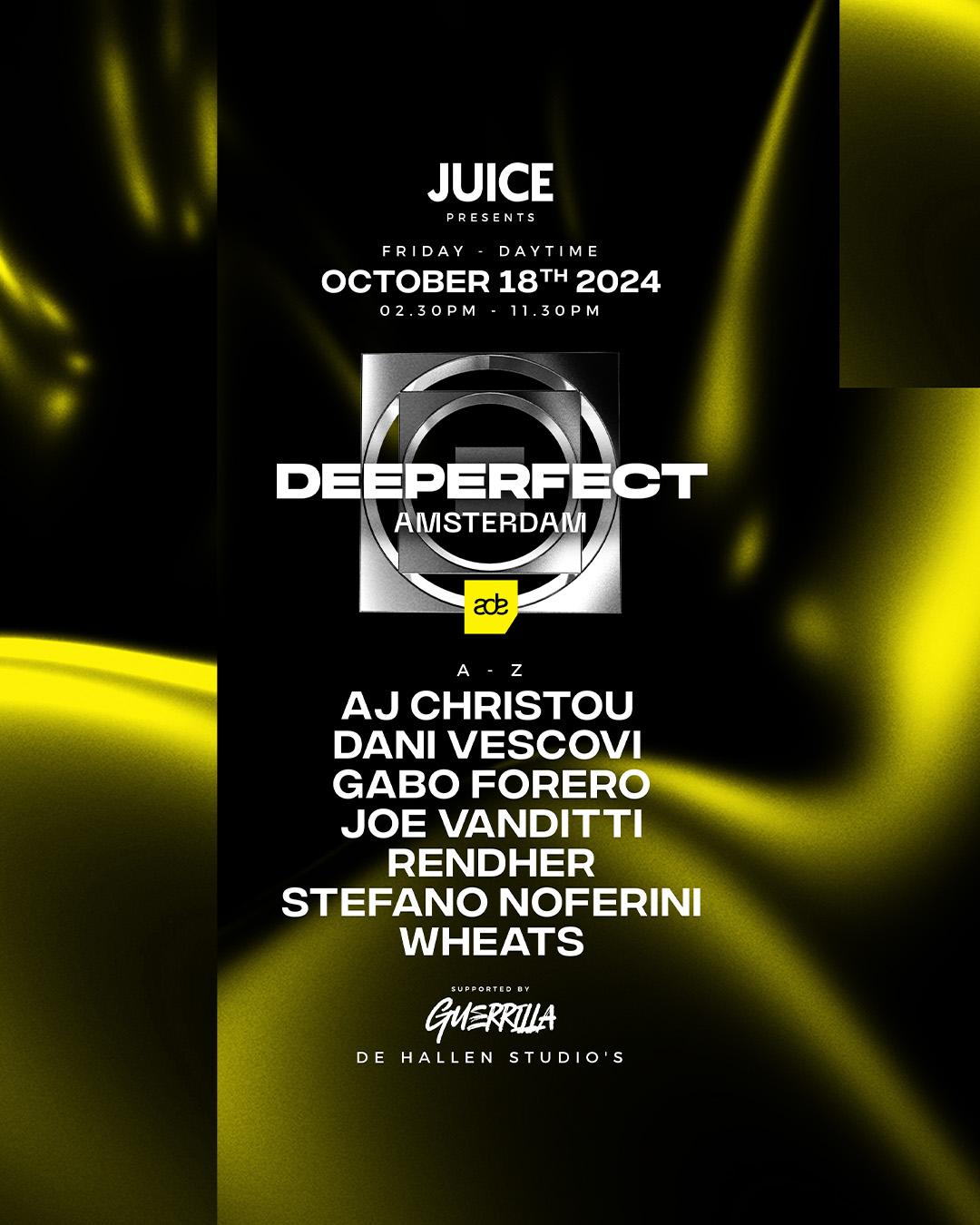 Juice Pres Deeperfect Ade 2024 Powered By Guerrilla