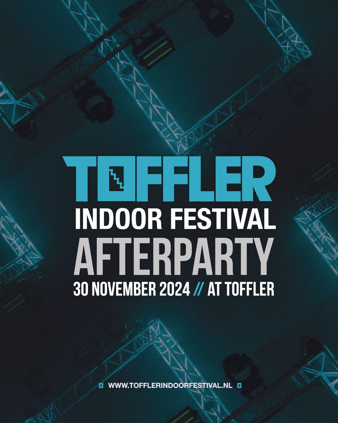 Toffler Indoor Festival // Afterparty