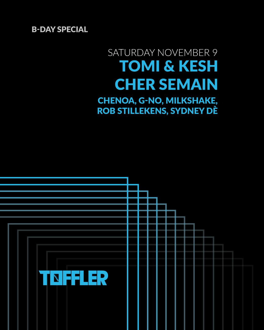 Toffler Presents Cher Semain // B-Day Special