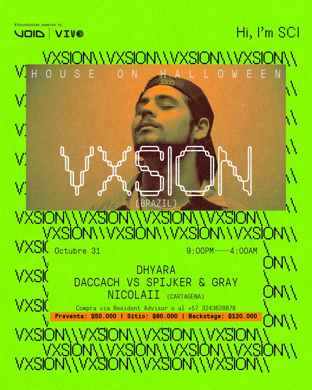 Vxsion / Dhyara/ Daccach / Spijker & Gray / Nicolaii