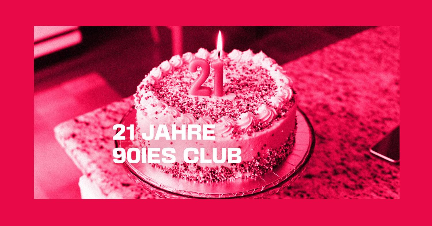 21 Jahre 90Ies Club! (90Er Pop- & Rock- + 2000S Floor)