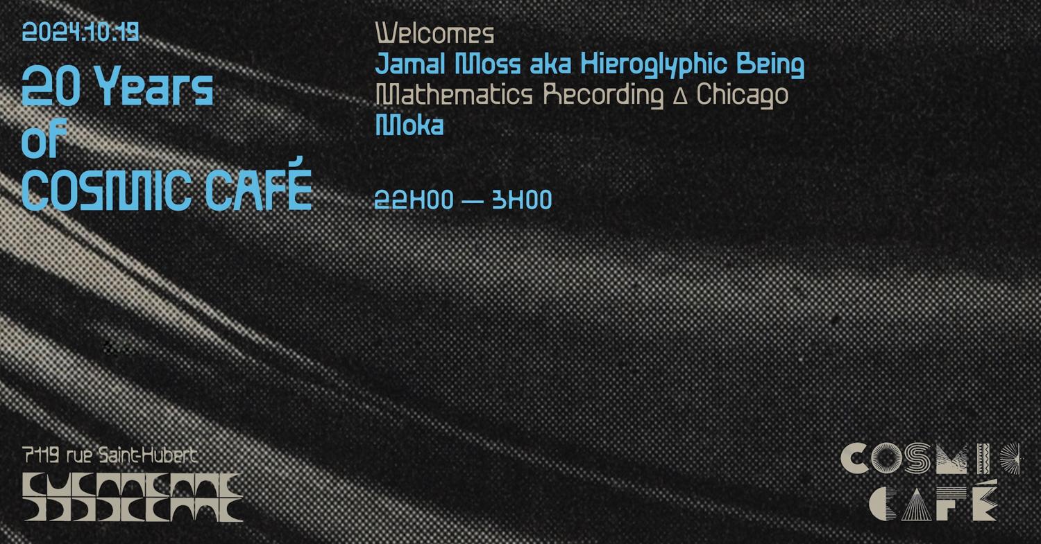 20 Years Of Cosmic Café: Jamal Moss Aka Hieroglyphic Being + Moka