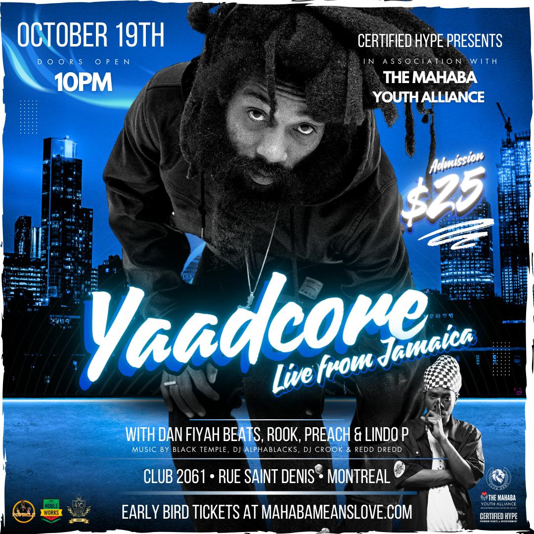 Yaadcore Live In Montreal