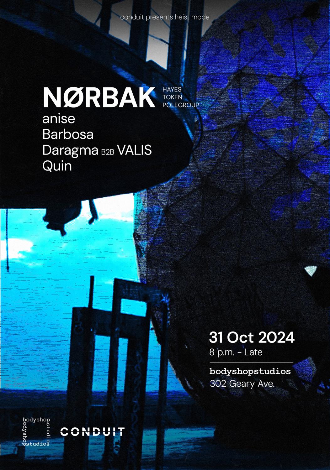 Conduit X Bodyshop Presents Heist Mode: Nørbak / Barbosa / Daragma / Valis / Quin / Anise