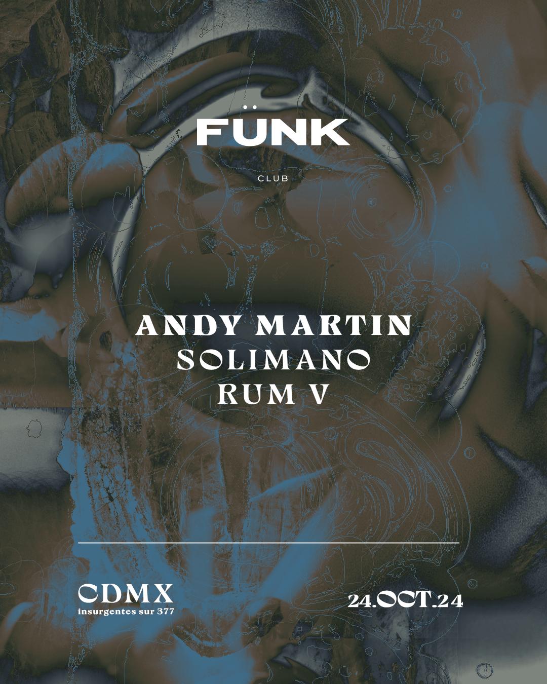 Andy Martin + Solimano + Rum V