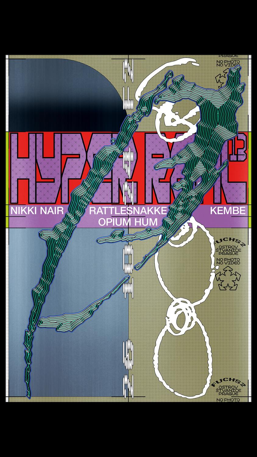 Hyper Real: Nikki Nair ☆ Rattlesnake ☆ Opium Hum ☆ Kembe