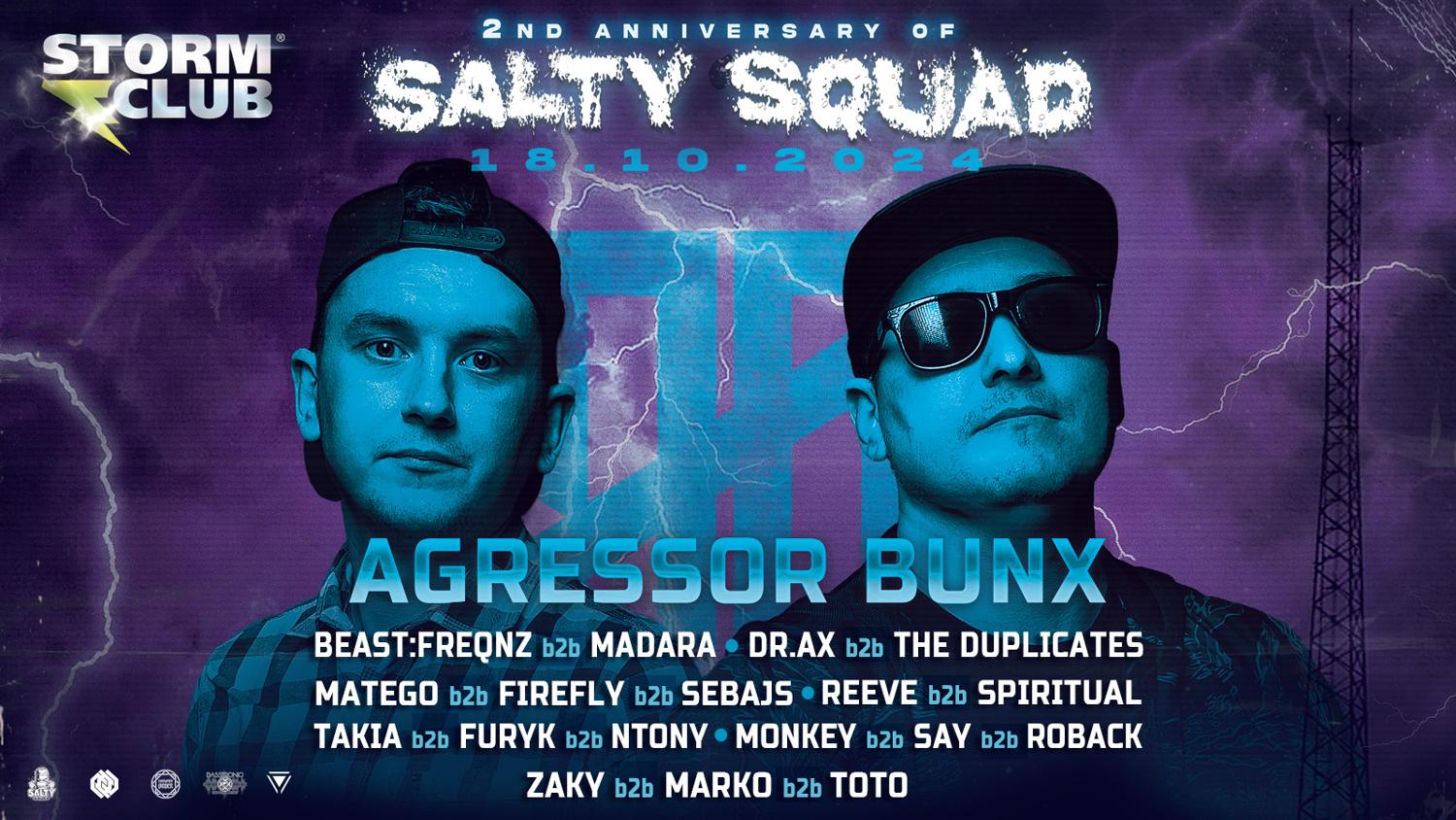 2Nd Anniversary Of Salty Squad: Agressor Bunx