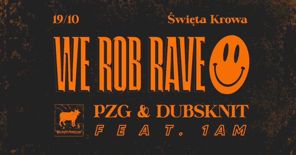 ㋡ We Rob Rave ㋡ Feat. 1Am