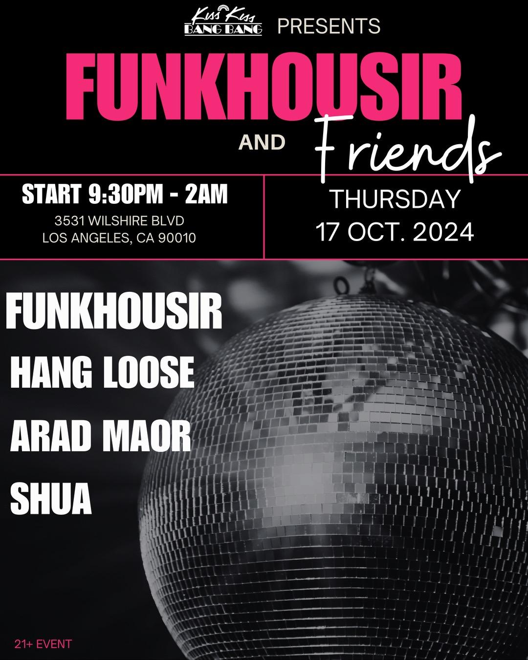 Kiss Kiss Bang Bang Presents: Funkhousir & Friends