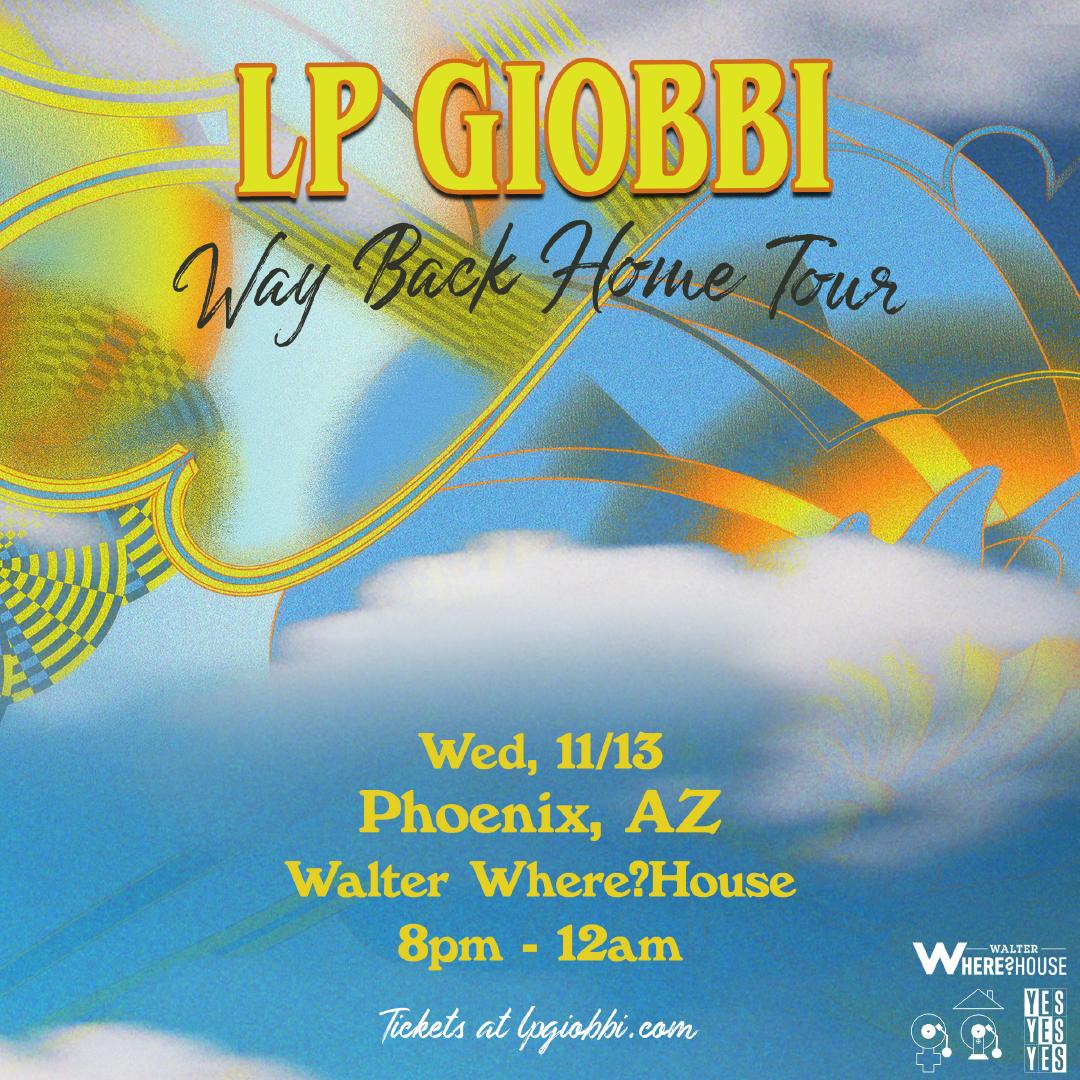 Walter Productions Presents: Lp Giobbi: Way Back Home Tour