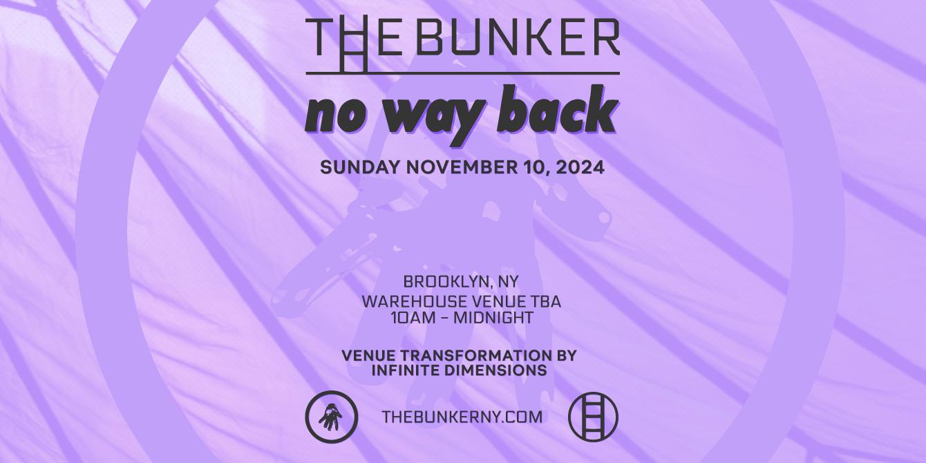 The Bunker Presents No Way Back In Nyc