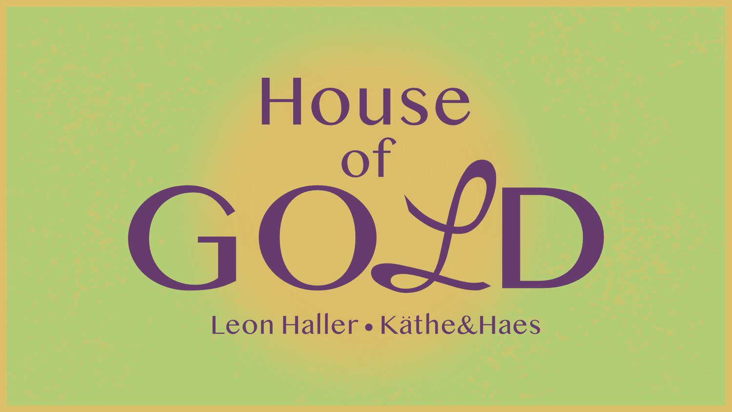 House Of Gold