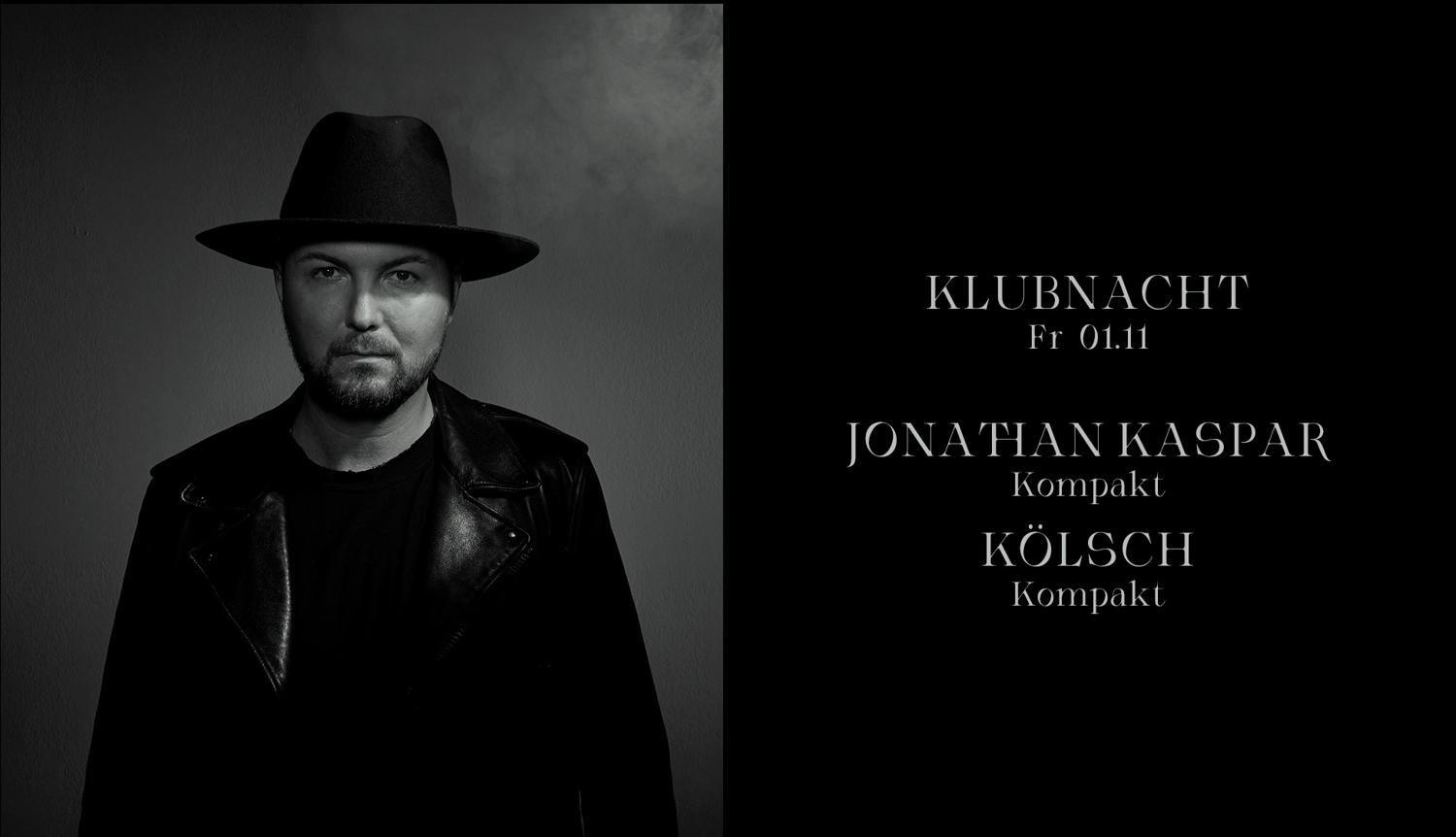 Klubnacht With Jonathan Kaspar & Kölsch