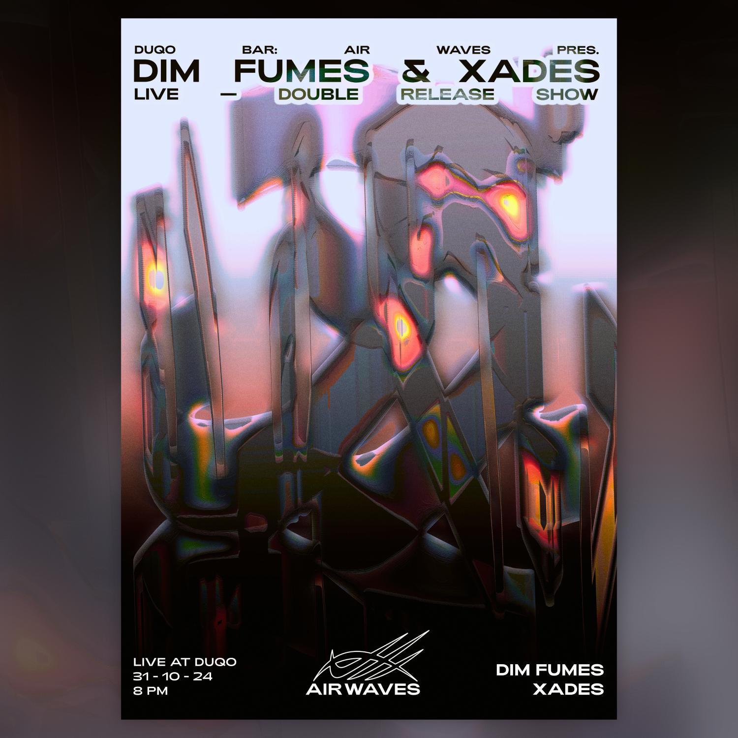 Air Waves Pres. Dim Fumes & Xades – Double Release Show