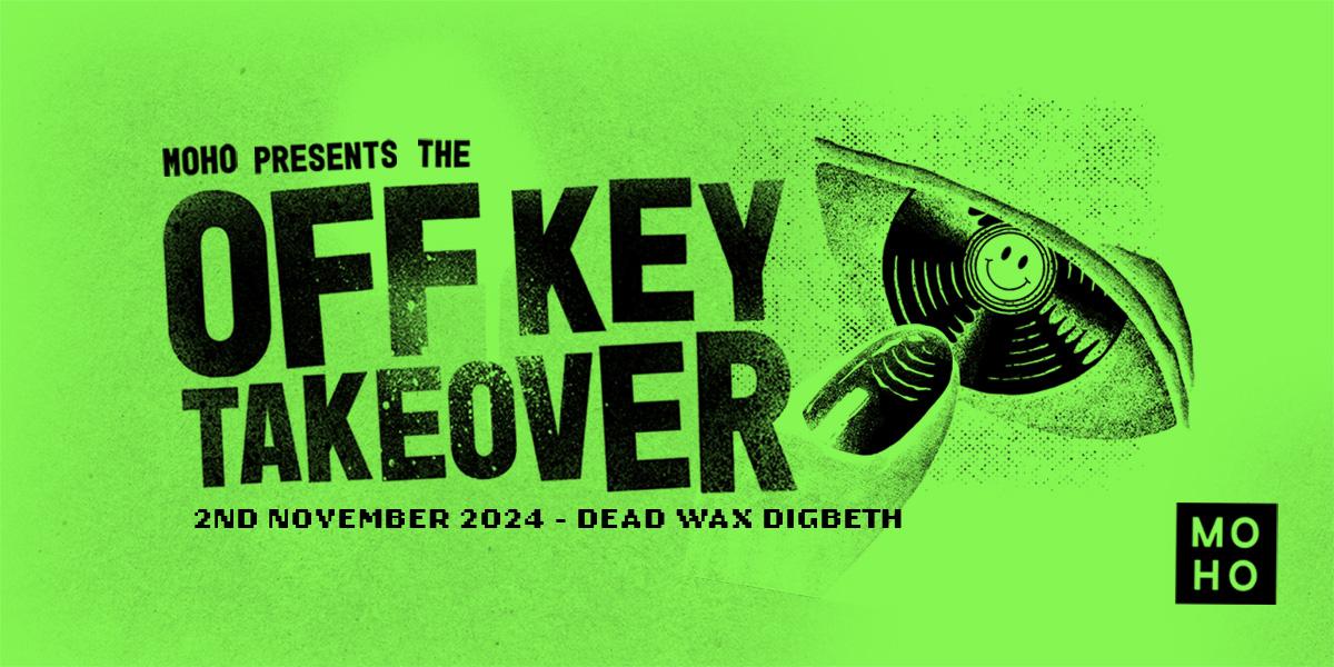 Moho Presents: The Off Key Takeover