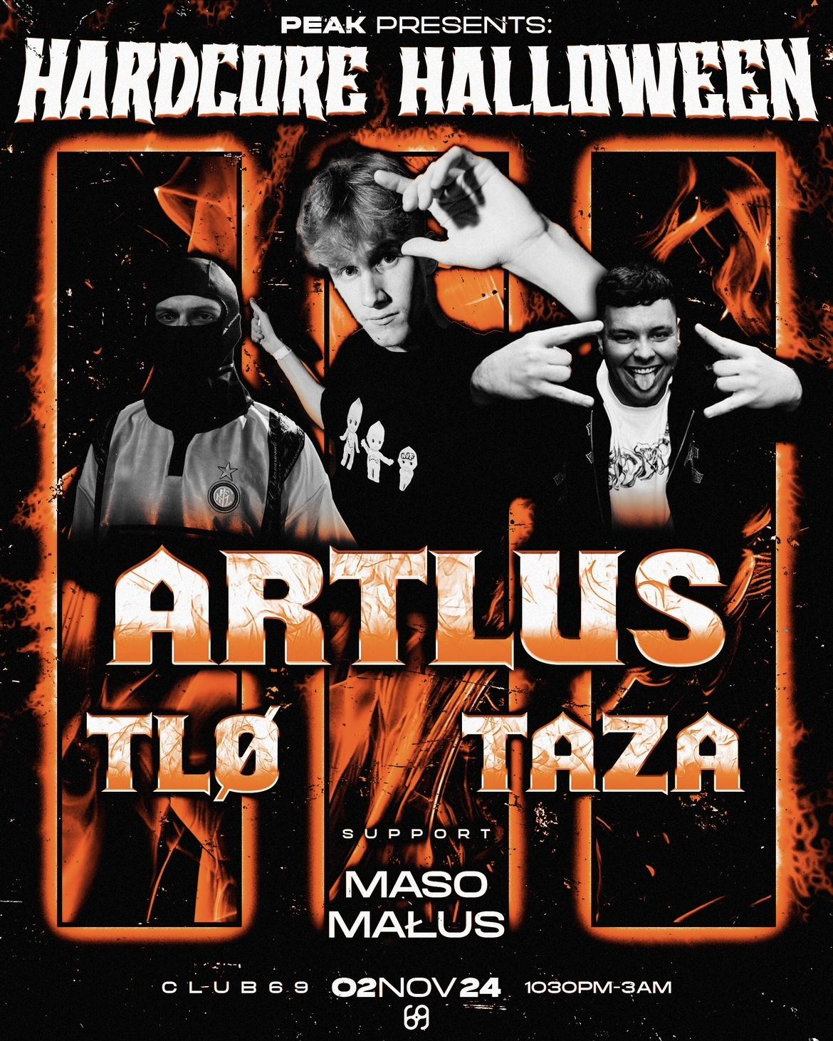 Peak Presents: Hardcore Halloween Ft. Artlus, Tlø, Taza