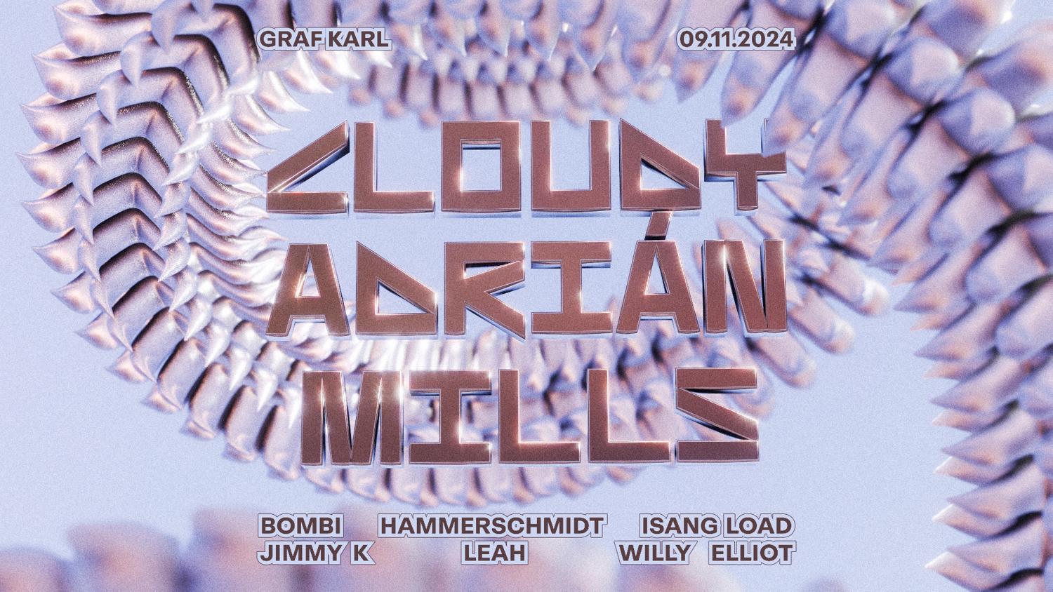 Graf Karl Pres. Cloudy & Adrian Mills