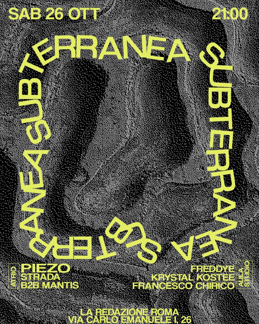 Subterranea With Piezo, Strada B2B Mantis, Krystal Kostee, Freddye B2B Franchesco Chirico