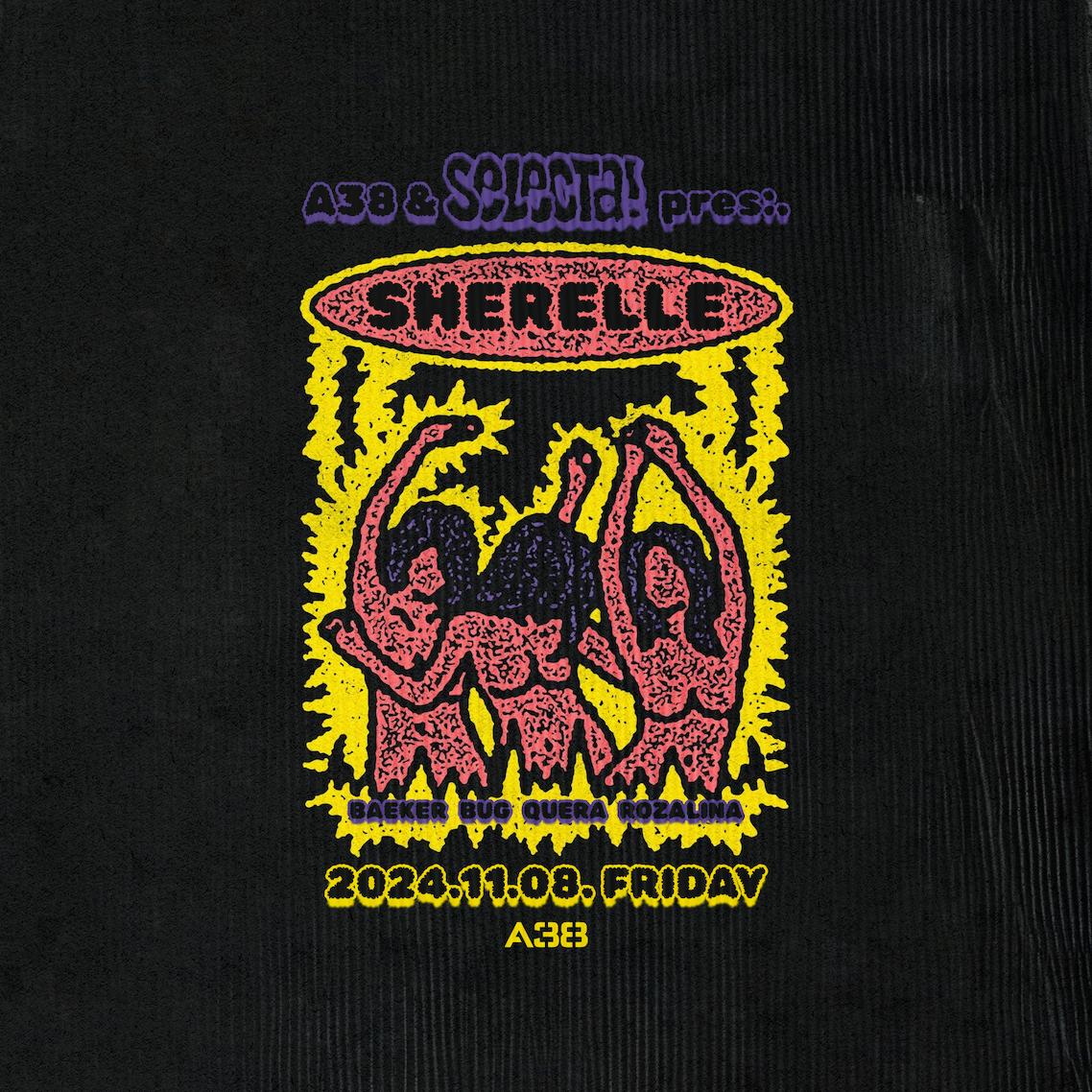 A38 & Selecta Pres.: Sherelle (Uk)