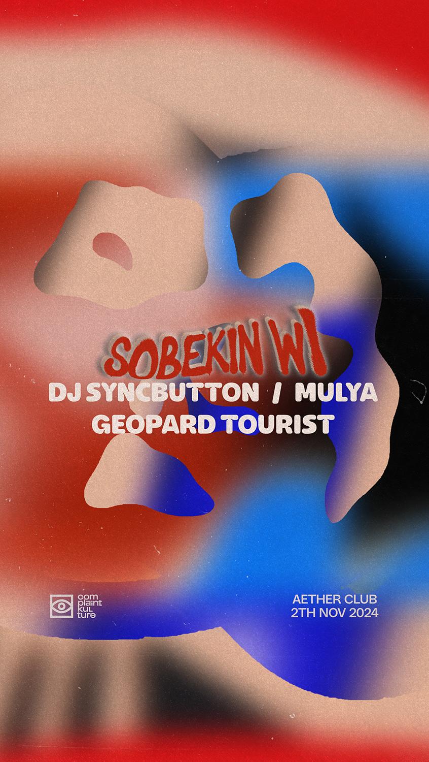 Sobekin With Mulya, Dj Syncbutton, Geopard Tourist