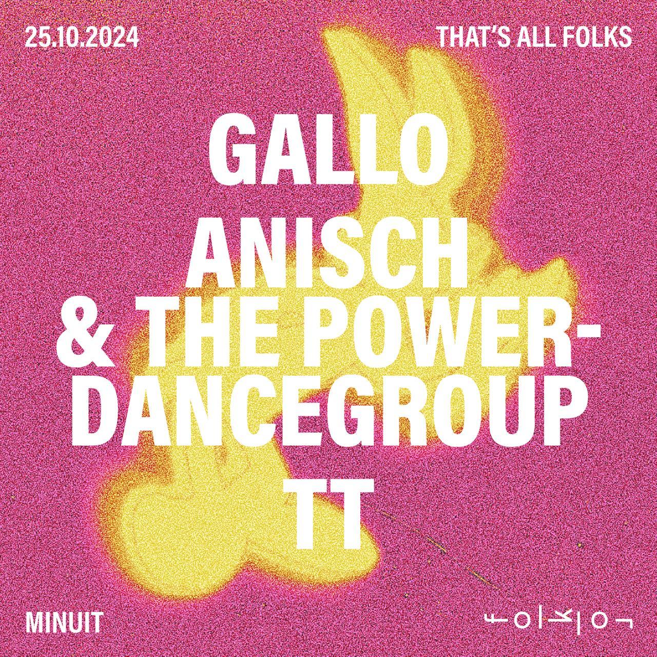 That'S All Folks /// Gallo - Tt - Anisch & The Powerdancegroup