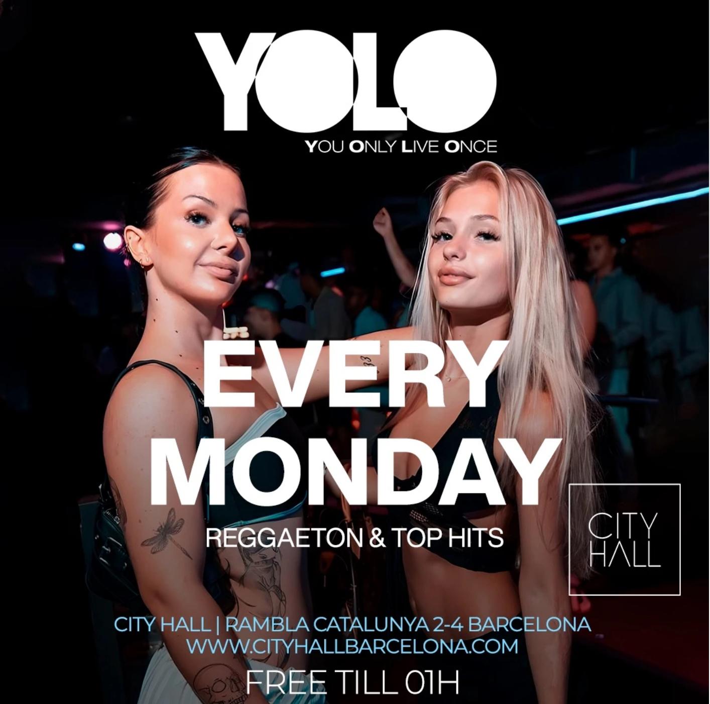 Yolo - You Only Live Once - Monday Party