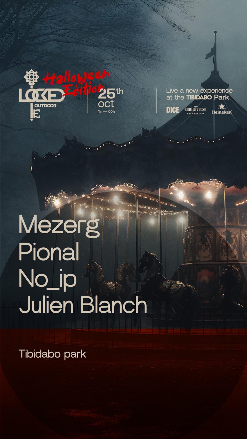 Locked Outdoor Pres. Mezerg + Pional + No_Ip + Julien Blanch