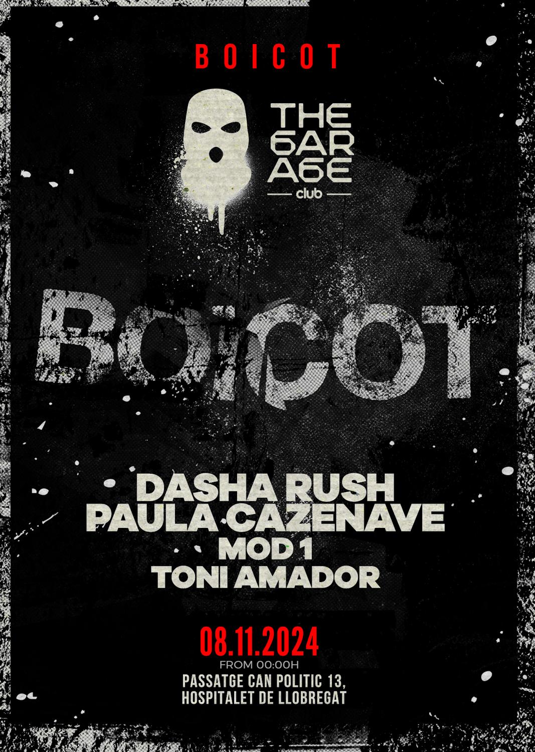 The Garage & Boicot:  Dasha Rush / Paula Cazenave / Mod.1 / Toni Amador