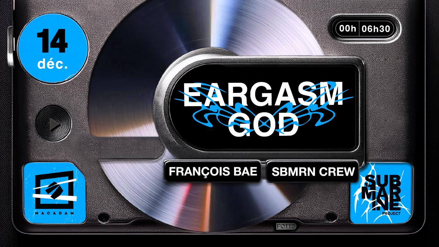 Submarine X Macadam With Eargasm God, François Bae, Sbmrn Crew