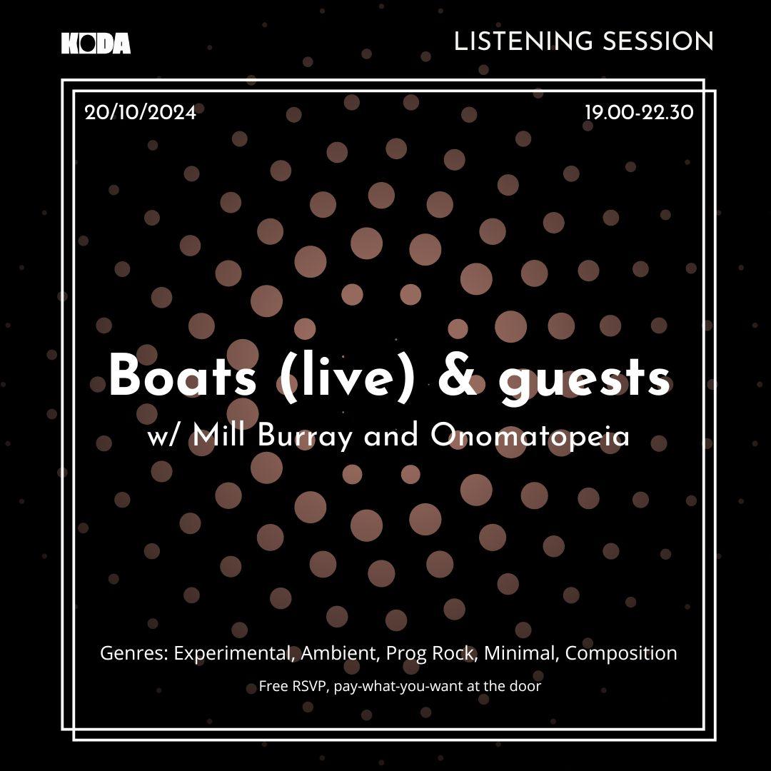 Boats (Live) & Guests With Mill Burray And Onomatopeia