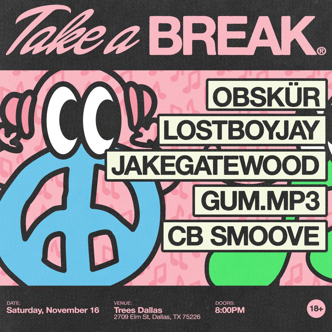 Take A Break: Obskur, Lostboyjay, Jakegatewood, Gum.Mp3