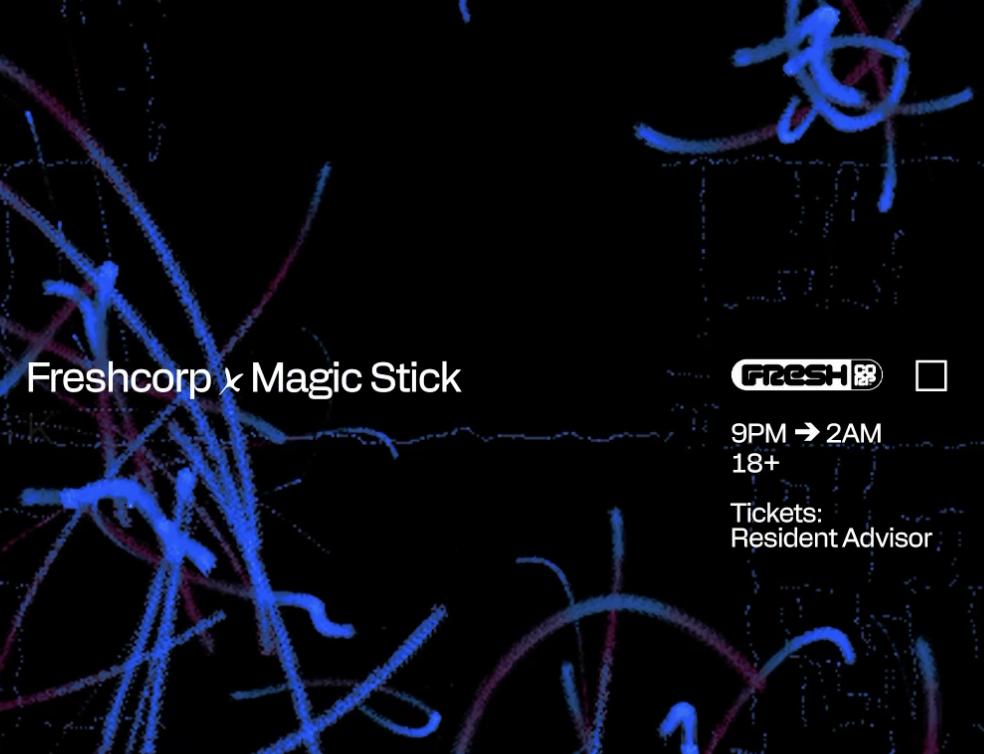 Freshcorp X Magic Stick: Takeover