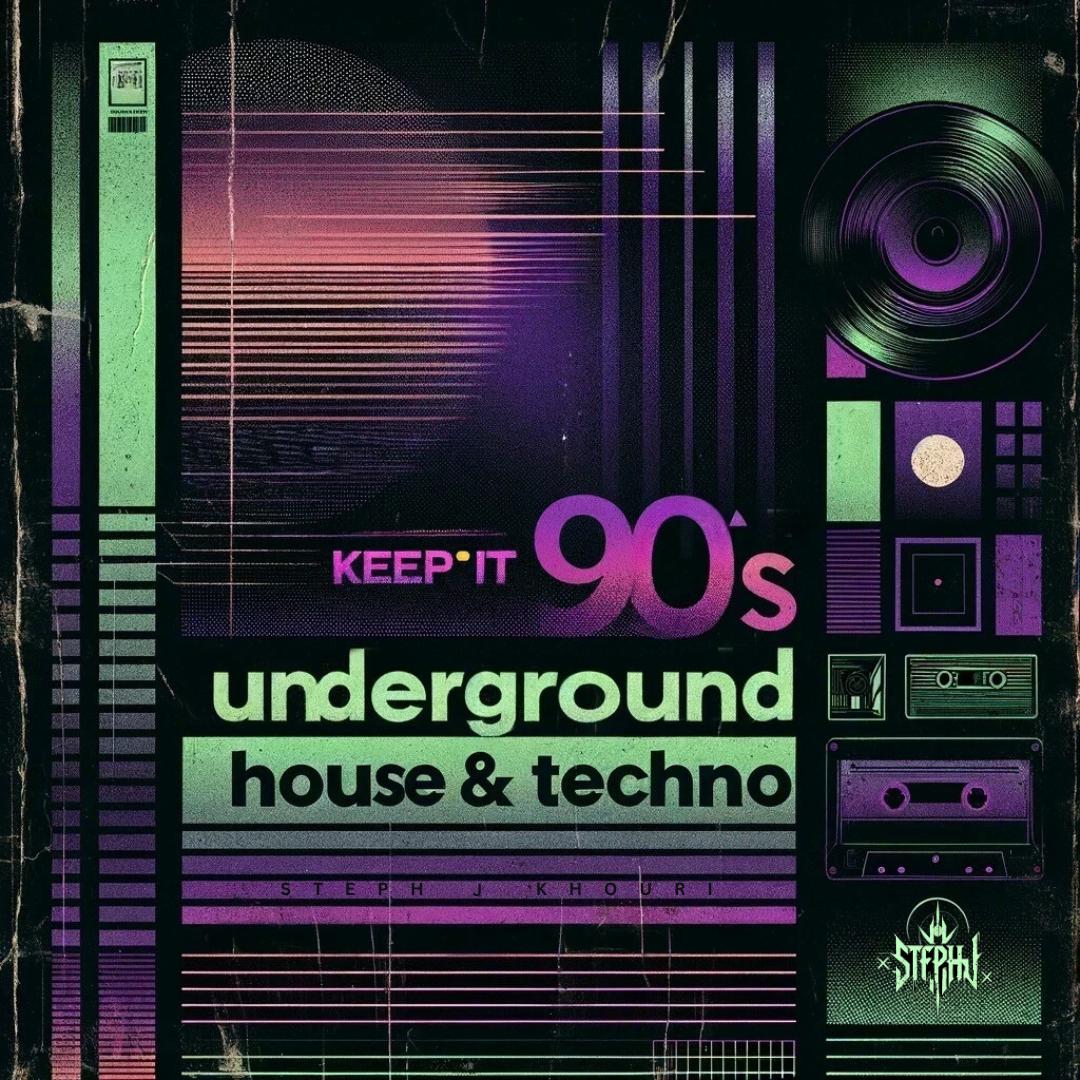 Keep It 90S: Underground House & Techno