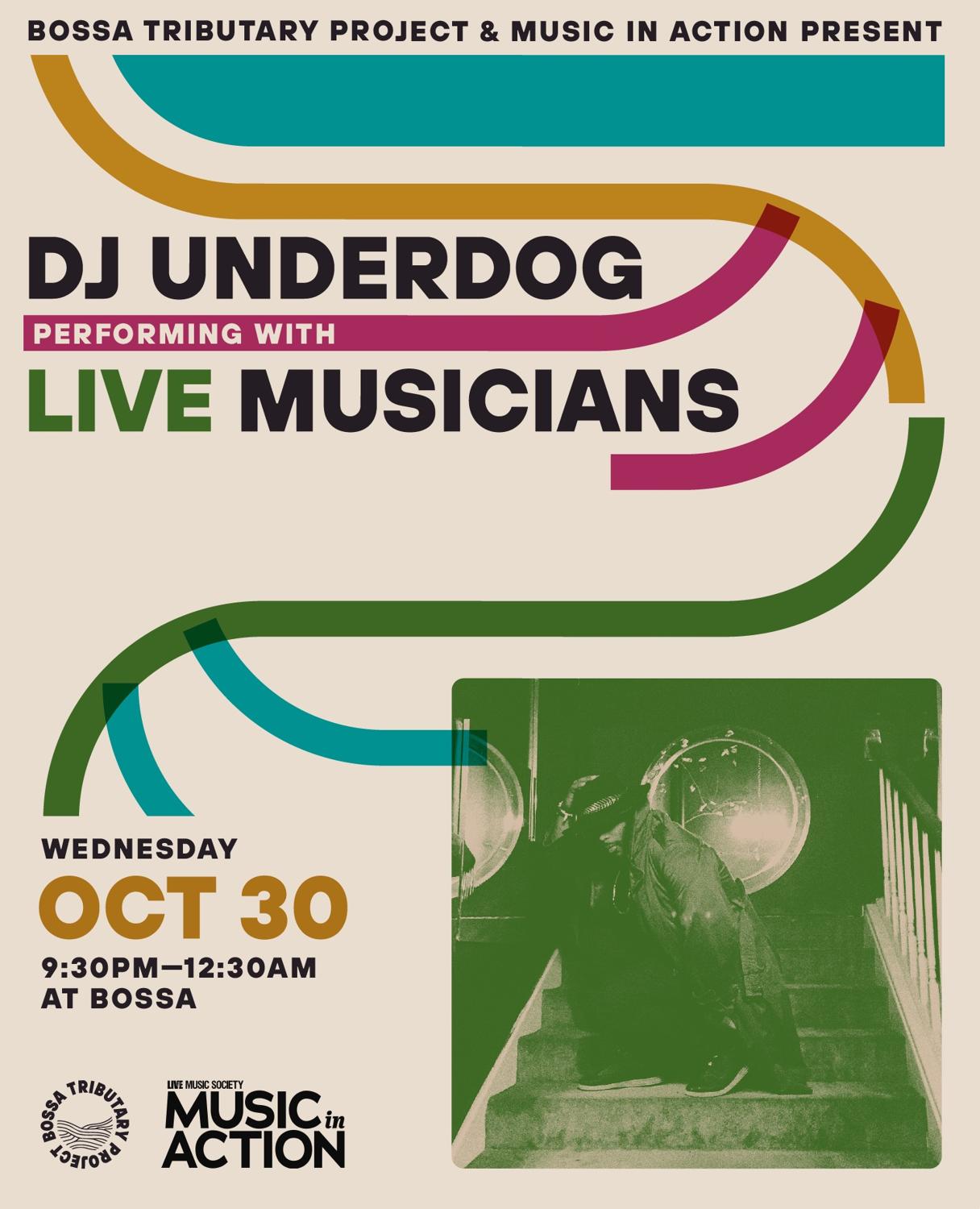 Bossa Tributary Project Presents: Dj Underdog Performing With Live Musiciand