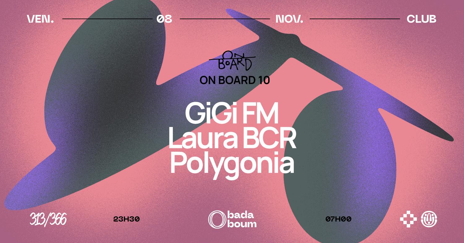 On Board 10 Years — Gigi Fm, Polygonia & Laura Bcr