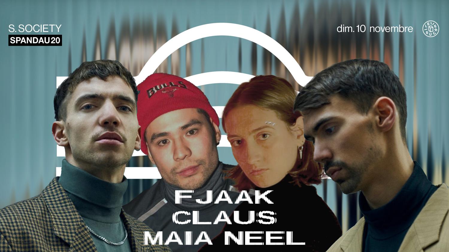 S. Society: Fjaak / Claus / Maïa Neel