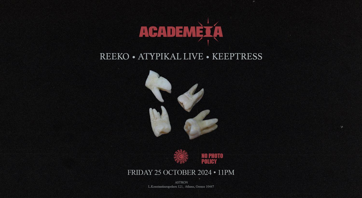 Academeia Showcase : Reeko / Atypikal Live / Keeptress