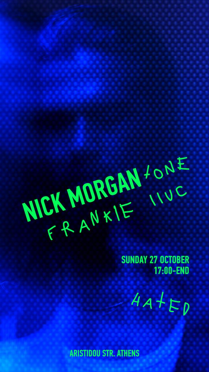  Nick Morgan & Frankie Lluc At Hated (𐕣One)