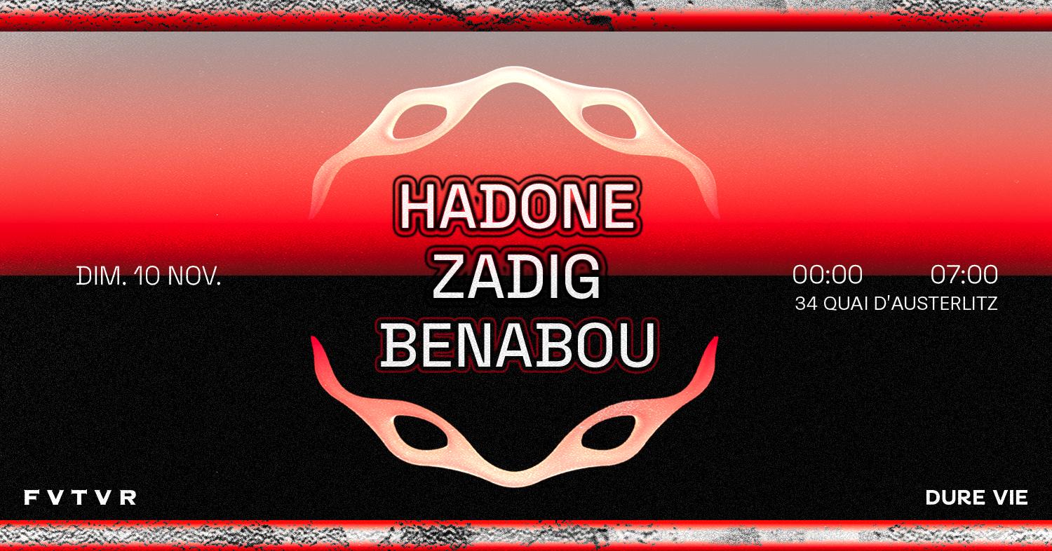 Dure Vie: Hadone, Zadig, Benabou