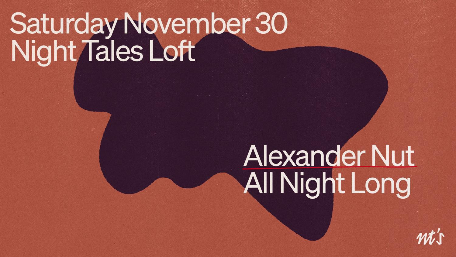 Nt'S Loft: Alexander Nut (All Night Long)